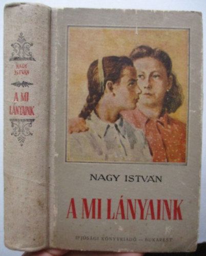 Nagy Istv�n - A mi l�nyaink