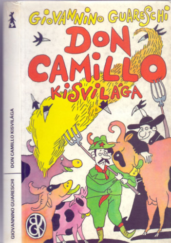 Giovannino Guareschi - Don Camillo kisvilga (Vidm Knyvek - Kelemen Istvn illusztrciival)