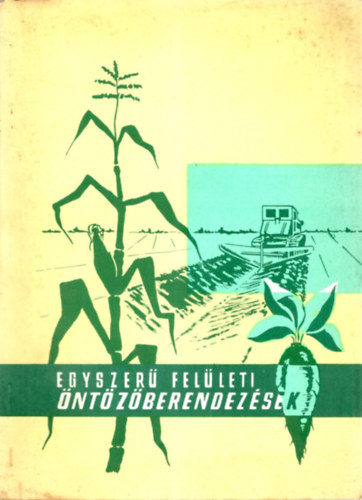 Magyar G�bor Csizmadia Istv�n - Egyszer� fel�leti �nt�z�berendez�sek
