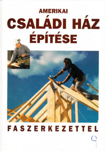 Anderson Oberschulte - Amerikai csaldi hz ptse faszerkezettel