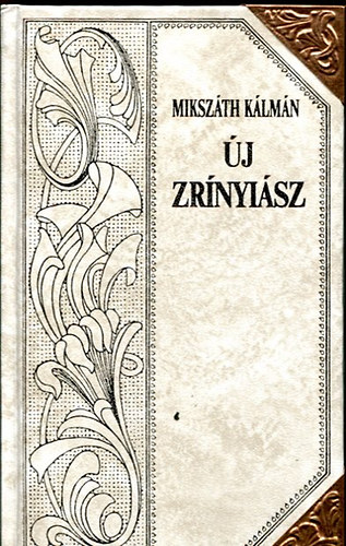 Miksz�th K�lm�n - �j Zr�nyi�sz