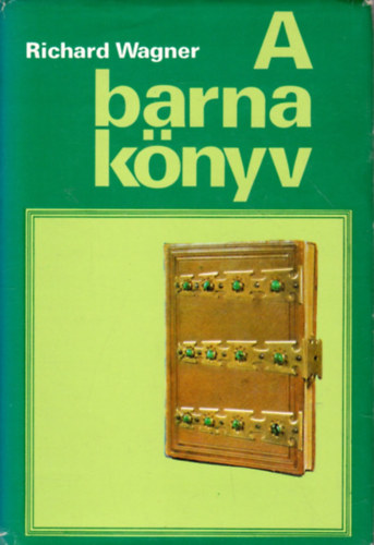 Richard Wagner - A barna knyv