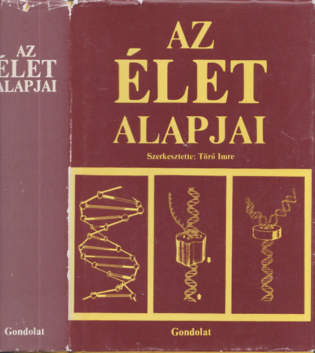 Tr Imre  (szerk.) - Az let alapjai (msodik, feljtott s bvtett kiads)