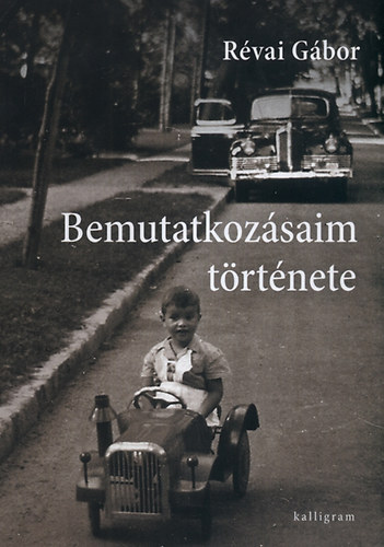 R�vai G�bor - Bemutatkoz�saim t�rt�nete