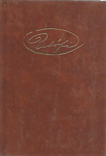 Petőfi Sándor költeményei (A Magyar Líra Klasszikusai)