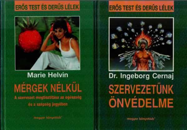 Dr. Ingeborg Cernaj Marie Helvin - Mrgek nlkl.+Szervezetnk nvdelme.