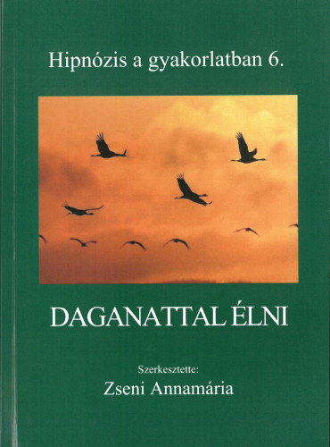 Zseni Annamria - Daganattal lni - Hipnzis a gyakorlatban 6.