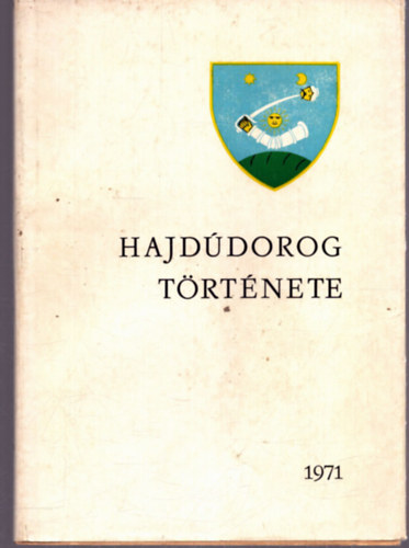 Komoróczy György (szerk.) - Hajdúdorog története