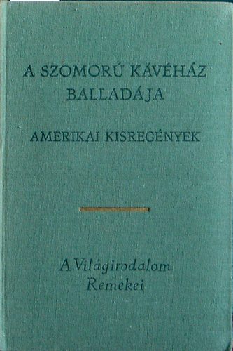 Valkay Sarolta-vlogatta - A szomor kvhz balladja - The Ballad of the Sad Caf - amerikai kisregnyek