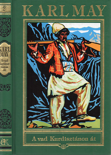 Karl May - A vad Kurdisztánon át (Karl May összes művei 2.)