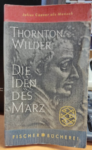 Thorton Wilder - Die Iden des Mrz