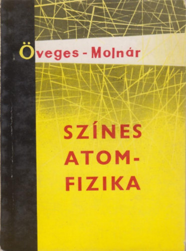 veges-Molnr - Sznes atomfizika