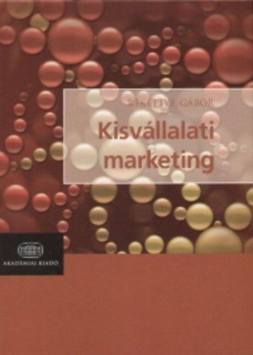 Rekettye G�bor - Kisv�llalati marketing