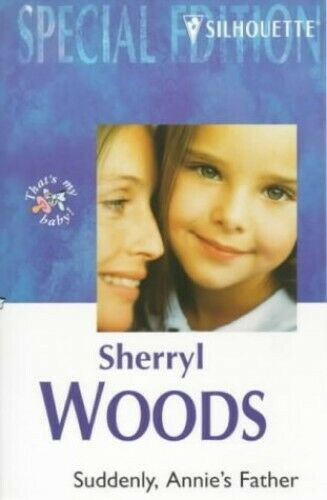 Sherryl Woods - Suddenly, Annie's Father
