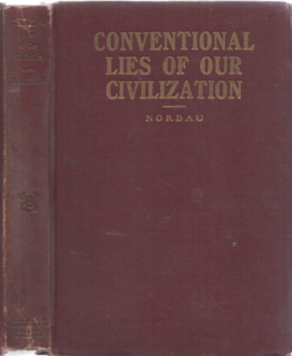 Max Nordau - The Conventional Lies of our Civilization