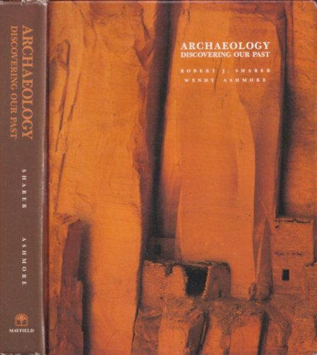 Wendy Ashmore Robert J. Sharer - Archaeology - Discovering our past