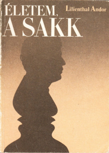 Lilienthal Andor - letem a sakk