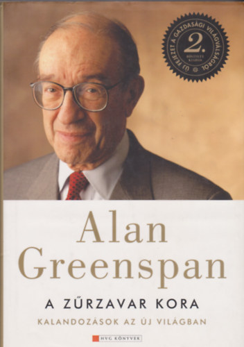 Alan Greenspan - A zrzavar kora - Kalandozsok az j vilgban