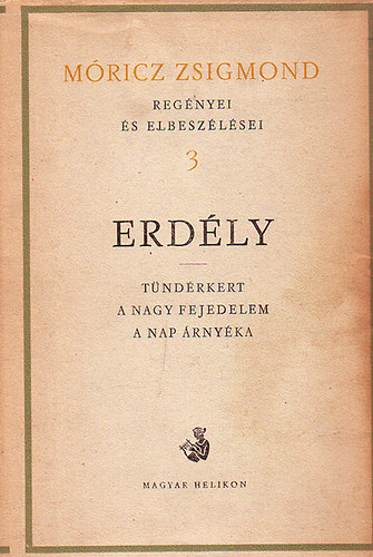 Móricz Zsigmond - Móricz Zsigmond regényei és elbeszélései 3.