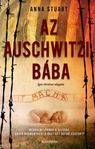 Anna Stuart - Az auschwitzi b�ba