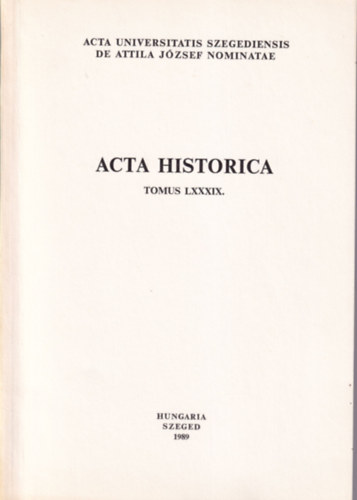 Dr. Dr. A. Sajti Enik, Dr. Gal Endre Anderle dm - Acta Historica Tomus LXXXIX.