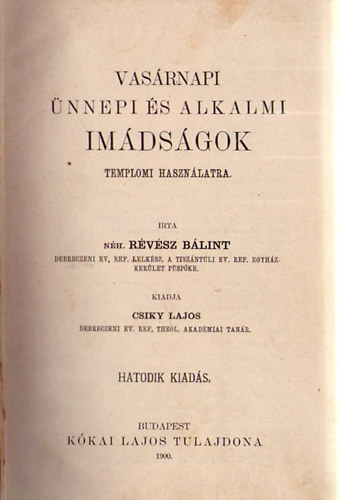 Rvsz Blint - Vasrnapi, nnepi s alkalmi imdsgok templomi hasznlatra