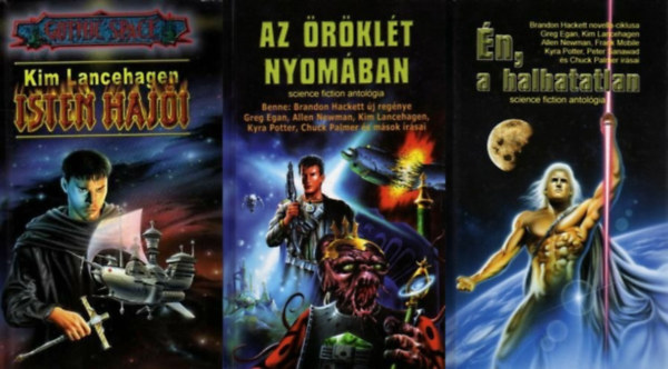 Kim Lancehagen, Nemes Istv�n  Hackett-Egan-Newmann-Lancehagen-Potter-Palmer... (szerk.) - 3 db Science fiction antol�gia: Az �r�kl�t nyom�ban + Isten haj�i + �n, a halhatatlan