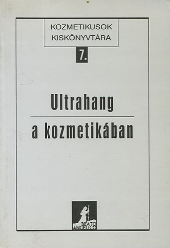Ultrahang a kozmetik�ban (Kozmetikusok kisk�nyvt�ra 7.)