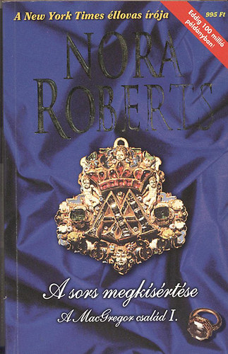 J. D. Robb  (Nora Roberts) - A sors megk�s�rt�se      A MacGregor csal�d I.