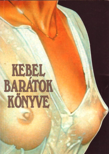 Baranyi Ferenc; Kves Jzsef - Kebelbartok knyve