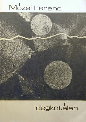 M�zsi Ferenc - Idegk�t�len