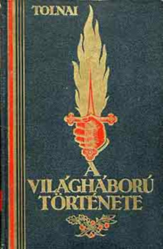 Tolnai - A vilghbor trtnete V.