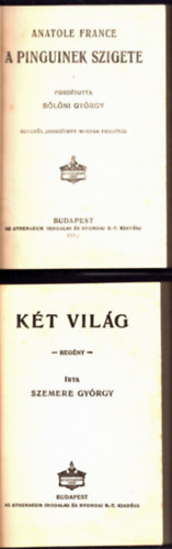 Blni Gyrgy Szemere Gyrgy - 2 db regny: Kt vilg, A pinguinek szigete