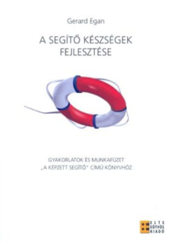 Gerard Egan - A segt kszsgek fejlesztse