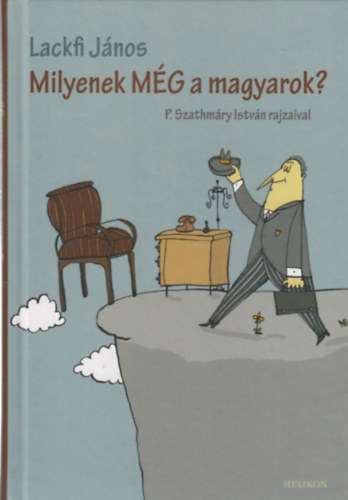 Lackfi J�nos - Milyenek m�g a magyarok?