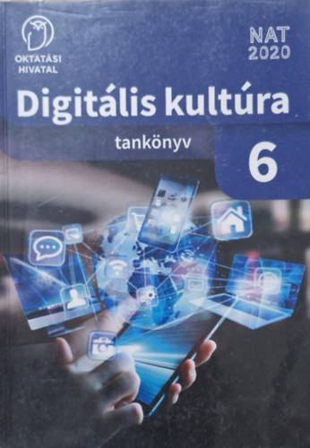Pintr Gergely  (szerk.) - Digitlis kultra tanknyv 6. tanknyv (OH-DIG06TA)