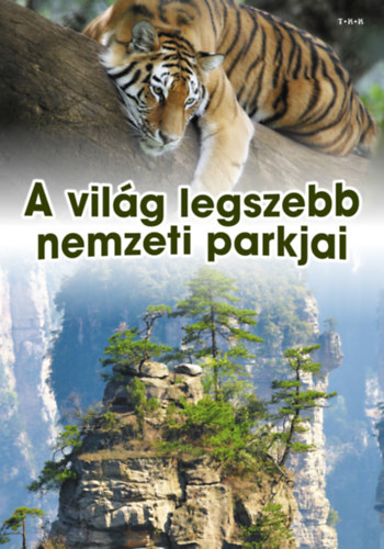 Angelica Ralphstone - A vilg legszebb nemzeti parkjai