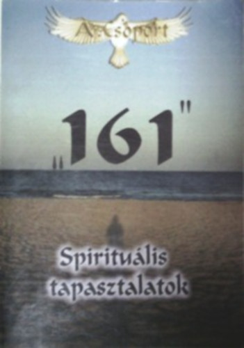 A. Csoport - "161" spiritulis tapasztalatok