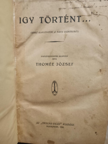 Thome Jzsef - gy trtnt... (apr karcolatok a nagy hborubl)
