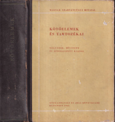 Kübl Emil okl. gépészmérnök - Kötőelemek és tartozékai - negyedik, bővített és átdolgozott kiadás