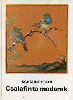 Schmidt Egon - Csalafinta madarak