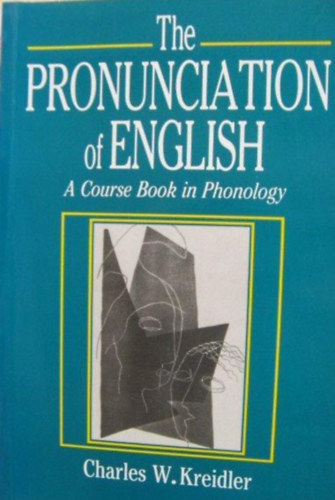 Charles W. Kreider - The Pronunciation of english A Course Book in Phonology