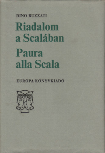 Dino Buzzati - Riadalom a Scalban - Paura alla Scala