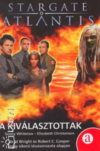 Sonny Whitelaw; Elizabeth Christensen - Stargate Atlantis - A kivlasztottak