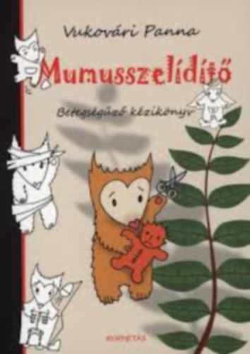 Vukovri Panna - Mumusszeldt - Betegsgz kziknyv