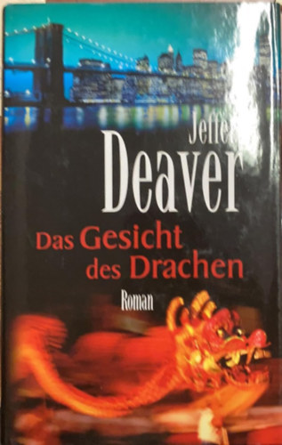 Jeffery Deaver - Das Gesicht des Drachen (Kmajom nmet nyelven)