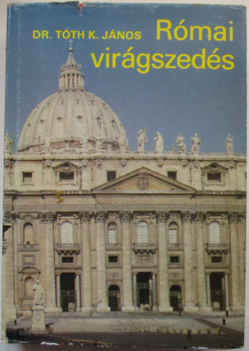 Dr. Tth K. Jnos - Rmai virgszeds