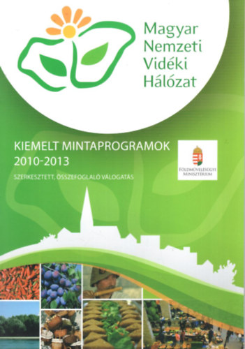 Magyar Nemezeti Vidéki Hálózat - Kiemelt mintaprogramok 2010-2013