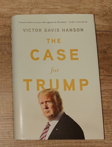 Victor Davis Hanson - The Case for Trump
