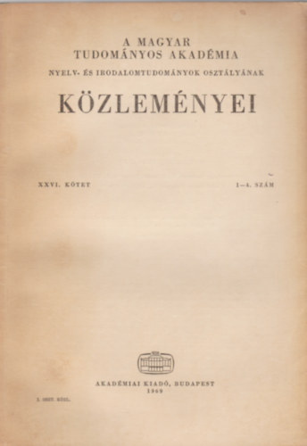 A Magyar Tudományos Akadémia Nyelv- és Irodalomtudományok Osztályának közleményei XXVI. kötet 1-4. szám